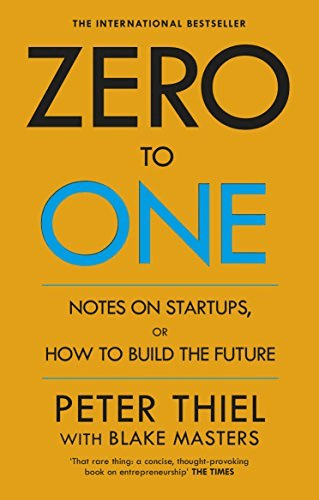 Front cover of Zero to One by Peter Thiel with Blake Masters